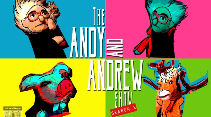 Season 2 The Andy and Andrew Show Binge Watch it all NOW!